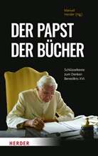 (XVI. Benedikt, Benedikt XVI, Benedikt XVI., Manuel Herder - Der Papst der Bücher