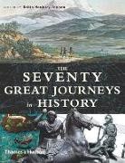 Robin Hanbury-Tenison, Robin Hanbury-Tenison - The Seventy Great Journeys In History (Hardback)
