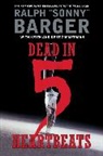 Ralph Barger, Ralph Sonny Barger, Sonny Barger - Dead in 5 Hearbeats