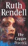 Ruth Rendell - The Copper Peacock