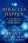 Amy E. Weiss, Brian L. Weiss - Miracles Happen