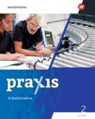Kathrin Auer, Tina Fletemeyer, Stephan Friebel-Piechotta, Herrmann-, Ute Herrmann-Glöckle, Sandra Kaps... - Praxis Arbeitslehre - Ausgabe 2022 für Hessen