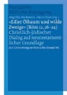 Blatz, Heinz Blatz, Angelika Strotmann - Fortsetzungswerk Stuttgarter Biblische Beiträge (SBB): "Edler Ölbaum und wilde Zweige " (Röm 11,16-24)