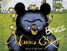Ryan T Higgins, Ryan T. Higgins - Mama Bruce