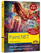 Werner Kehl - Paint.NET - Einstieg und Praxis - Das Handbuch zur Bildbearbeitungssoftware
