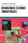 Andrew Singmin - Beginning Digital Electronics Through Projects