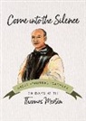 Thomas Merton - Come Into the Silence