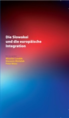 Miroslav Londák, Slavomír Michálek, Peter Weiss - Die Slowakei und die europäische Integration