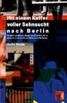 Anita Rehm - Mit einem Koffer voller Sehnsucht nach Berlin