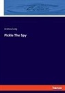 Andrew Lang - Pickle The Spy