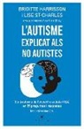 Brigitte Harrisson, Lise St-Charles, Kim Thúy, Mar Vidal Aparicio - L'autisme explicat als no autistes : els trastorns de l�espectre autista (TEA) en 55 preguntes i respostes