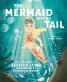 Jessica Long, Jessica/ OÆcallaghan Long, Airin O'Callaghan, Illustrator Airin O'Callaghan - The Mermaid With No Tail