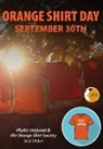 Kevin Locke, Orange Shirt Society, Phyllis Webstad, Kristy Cameron - Orange Shirt Day: September 30th - Revised Edition