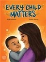 Phyllis Webstad, Karlene Harvey - Every Child Matters