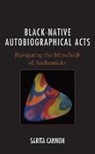 Sarita Cannon - Black-Native Autobiographical Acts