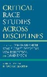 Jonathan Defreitas Chism, Jonathan Langston Defreitas Chism, Jonathan Chism, Jonathan Langston Chism, Stacie Craft DeFreitas, Vida Robertson... - Critical Race Studies Across Disciplines