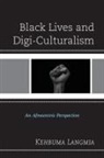 Kehbuma Langmia, Langmia Kehbuma - Black Lives and Digi-Culturalism