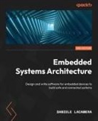 Daniele Lacamera - Embedded Systems Architecture - Second Edition