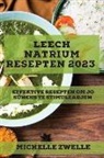 Michelle Zwelle - Leech natrium resepten 2023: Effektive resepten om jo sûnens te stimulearjen