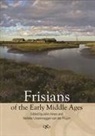 John Hines, Nelleke IJssennagger-van der Pluijm, Nelleke (Author) IJssennagger-van der Pluijm - Frisians of the Early Middle Ages