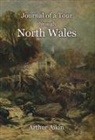 Arthur Aikin - Journal of a Tour through North Wales and Part of Shropshire with Observations in Mineralogy and Other Branches of Natural History