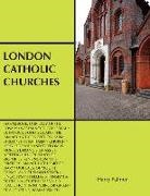 Harry Palmer - London Catholic Churches