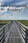 Kirk Schneider - Life Enhancing Anxiety