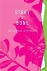 Deborah Leipziger, Eileen Cleary, Michael McInnis - Story & Bone