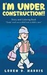 Loren D. Harris - I'm Under Construction!!