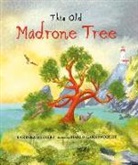 Barbara Herkert, Marlo Garnsworthy - This Old Madrone Tree