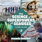Amanda Swinimer - The Science and Superpowers of Seaweed