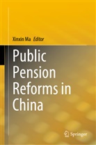 Xinxin Ma - Public Pension Reforms in China