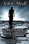 John Medl - Workings of A Bipolar Mind 1-3 Omnibus