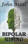 John Medl - Bipolar Rising