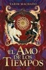 Yarim Machado Galván - El Amo de los Tiempos