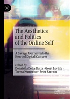 Donatella Della Ratta, Geert Lovink, Teresa Numerico, Teresa Numerico et al, Peter Sarram - The Aesthetics and Politics of the Online Self
