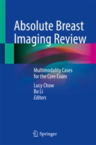 Lucy Chow, Li, Bo Li - Absolute Breast Imaging Review