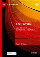Trygve B Broch, Trygve B. Broch - The Ponytail