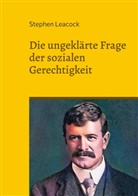 Stephen Leacock - Die ungeklärte Frage der sozialen Gerechtigkeit