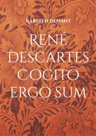 Karsten Demant - René Descartes Cogito ergo sum