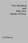 Thomas Harvey-Ball - Two Hundred and Fifty Five Shades of Grey