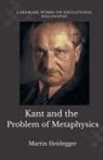 Martin Heidegger - Kant and the Problem of Metaphysics