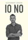 Alessandro Zardoni - IO NO