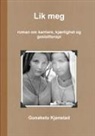 Gunaketu Kjønstad - Lik meg paperback