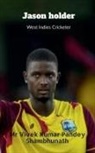 Vivek - Jason Holder