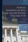 Magnus Olsen - Norges indskrifter med de aeldre runer Volume pt.01; Volume 02