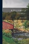 Charles Cowley - A History of Lowell