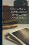 Conrad Aiken - Nocturne of Remembered Spring, and Other Poems