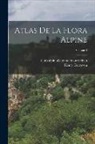 Henry Correvon, Club Alpin Allemand Et Autrichien - Atlas de la flora alpine; Volume 4