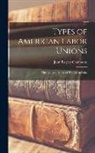 John Rogers Commons - Types of American Labor Unions: The 'Longshoremen of The Great Lake